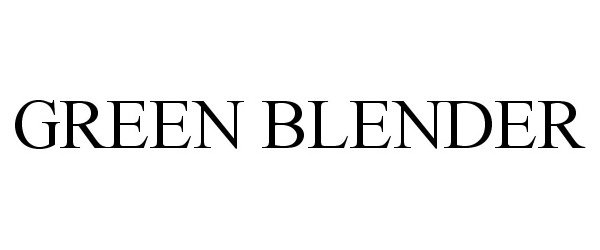 Trademark Logo GREEN BLENDER