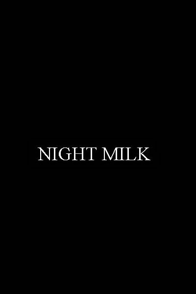 NIGHT MILK