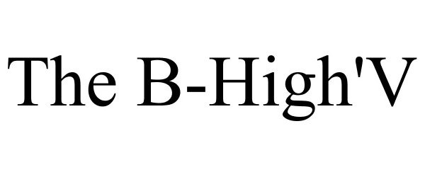  THE B-HIGH'V