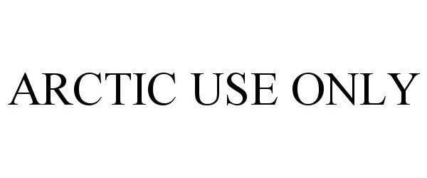 Trademark Logo ARCTIC USE ONLY