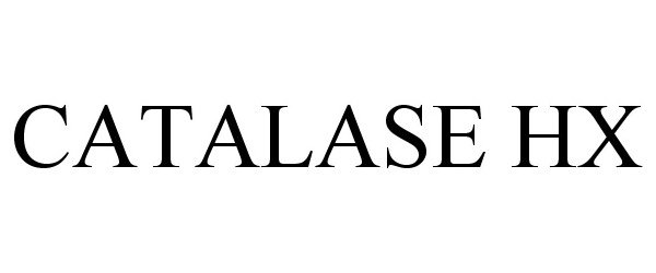 Trademark Logo CATALASE HX