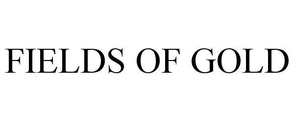 Trademark Logo FIELDS OF GOLD