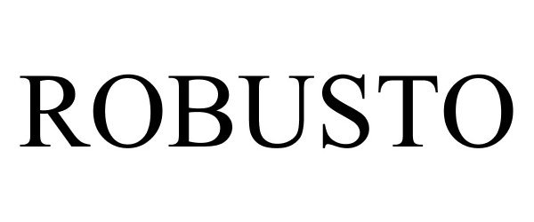Trademark Logo ROBUSTO