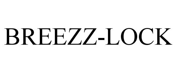 Trademark Logo BREEZZ-LOCK
