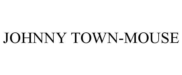 Trademark Logo JOHNNY TOWN-MOUSE