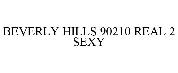  BEVERLY HILLS 90210 REAL 2 SEXY