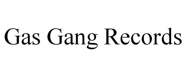  GAS GANG RECORDS