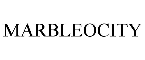 Trademark Logo MARBLEOCITY