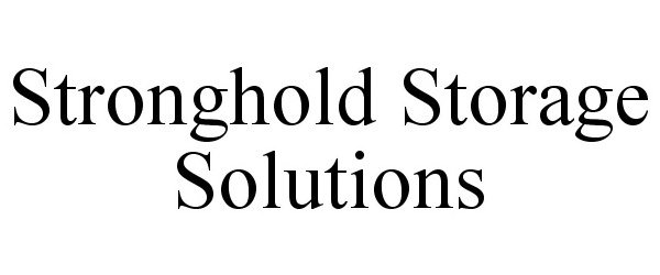 Trademark Logo STRONGHOLD STORAGE SOLUTIONS