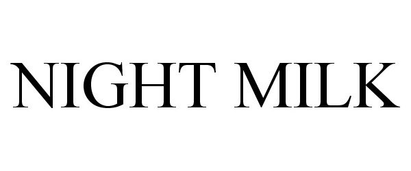 Trademark Logo NIGHT MILK