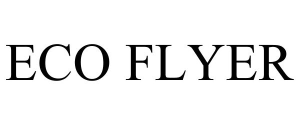 Trademark Logo ECO FLYER