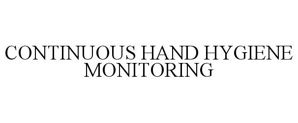  CONTINUOUS HAND HYGIENE MONITORING