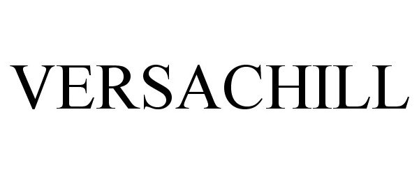 Trademark Logo VERSACHILL