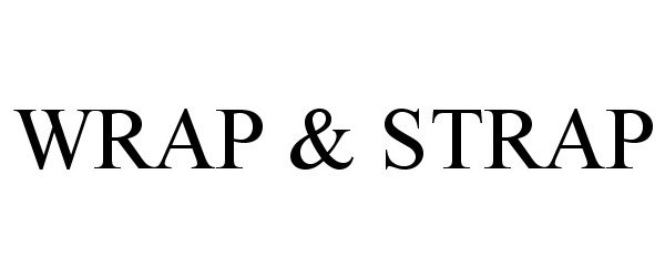 Trademark Logo WRAP & STRAP