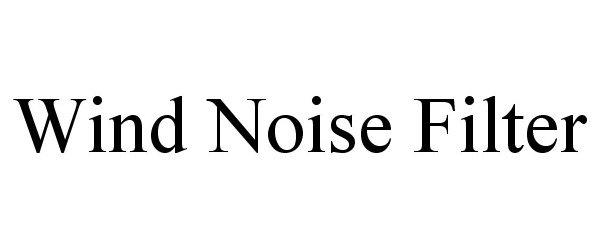 Trademark Logo WIND NOISE FILTER