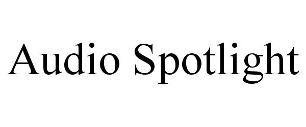 Trademark Logo AUDIO SPOTLIGHT