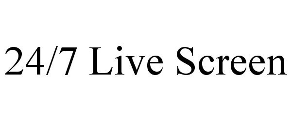 Trademark Logo 24/7 LIVE SCREEN