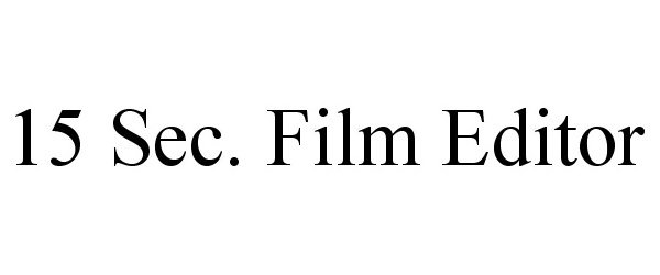 Trademark Logo 15 SEC. FILM EDITOR