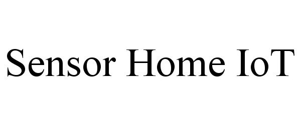 Trademark Logo SENSOR HOME IOT