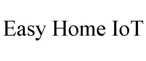 Trademark Logo EASY HOME IOT