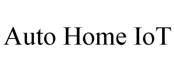 Trademark Logo AUTO HOME IOT