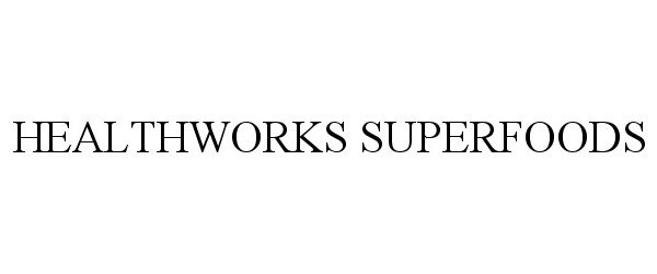  HEALTHWORKS SUPERFOODS