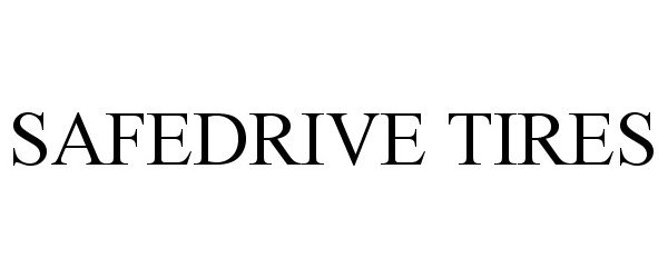 Trademark Logo SAFEDRIVE TIRES