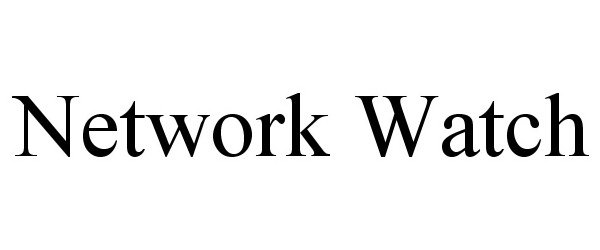Trademark Logo NETWORK WATCH