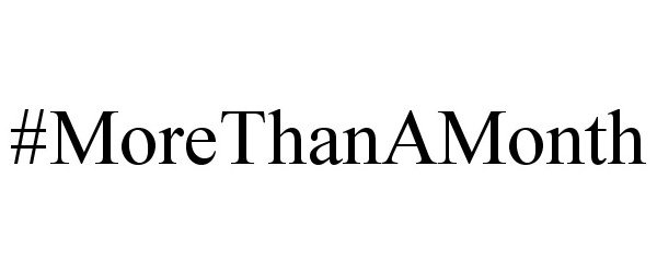 Trademark Logo #MORETHANAMONTH