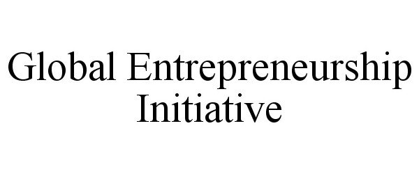  GLOBAL ENTREPRENEURSHIP INITIATIVE