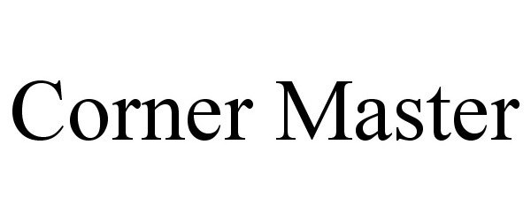 Trademark Logo CORNER MASTER