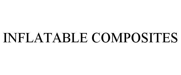 Trademark Logo INFLATABLE COMPOSITES