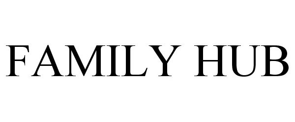  FAMILY HUB