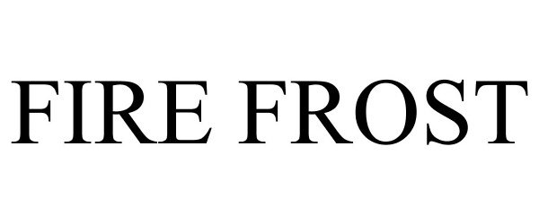 Trademark Logo FIRE FROST