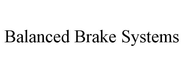  BALANCED BRAKE SYSTEMS