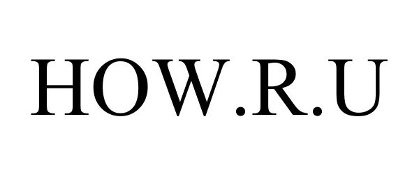 Trademark Logo HOW.R.U