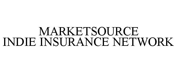  MARKETSOURCE INDIE INSURANCE NETWORK