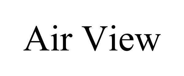 Trademark Logo AIR VIEW