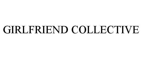 Trademark Logo GIRLFRIEND COLLECTIVE