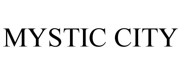 Trademark Logo MYSTIC CITY