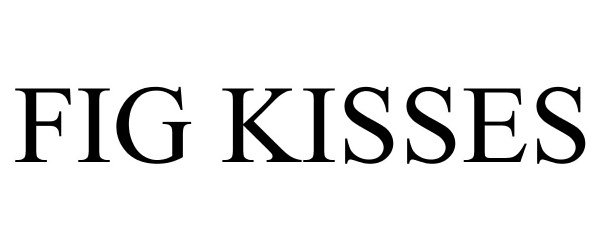  FIG KISSES
