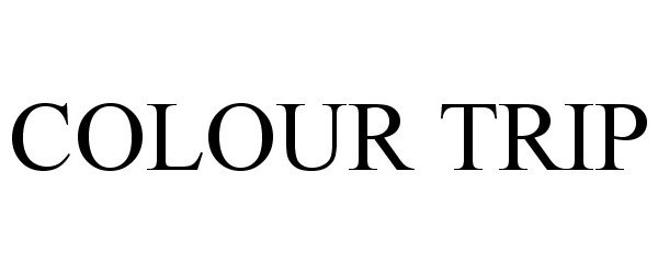 Trademark Logo COLOUR TRIP