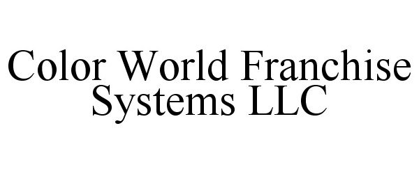  COLOR WORLD FRANCHISE SYSTEMS LLC