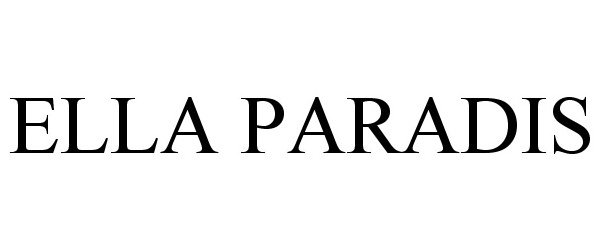 Trademark Logo ELLA PARADIS