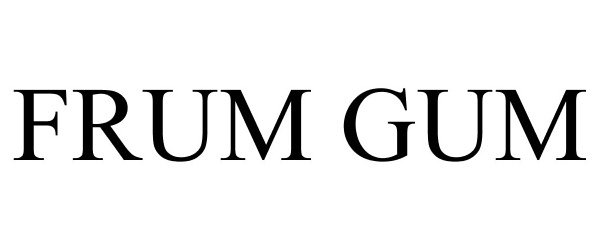 Trademark Logo FRUM GUM
