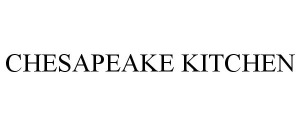 Trademark Logo CHESAPEAKE KITCHEN
