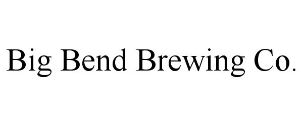 Trademark Logo BIG BEND BREWING CO.