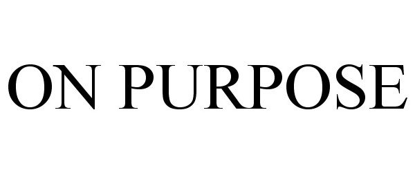 Trademark Logo ON PURPOSE
