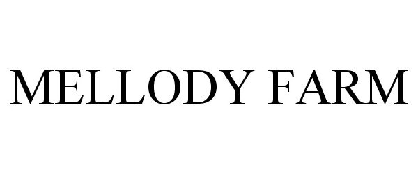 Trademark Logo MELLODY FARM