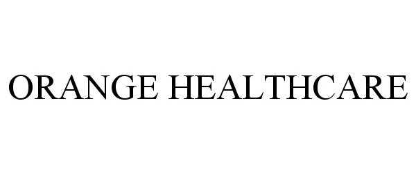 Trademark Logo ORANGE HEALTHCARE